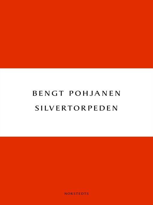 Titeldetaljer för Silvertorpeden av Bengt Pohjanen - Tillgänglig